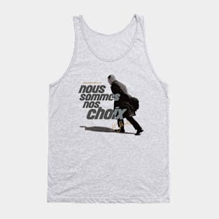 Jean Paul Sartre Quote Nous Sommes Nos Choix - We Are Our Choices Tank Top